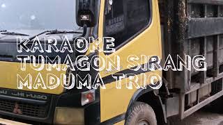 Download lagu Karaoke Tumagon Sirang Maduma Trio mp3 Download lagu Karaoke Tumagon Sirang Maduma Trio mp3
