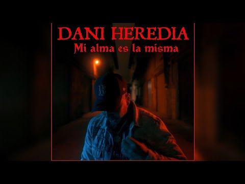 Dani Heredia - Mi alma es la misma Prod. KVINZ