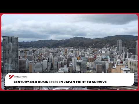 Các doanh nghiệp trăm năm tại Nhật Bản chật vật tìm cách sinh tồn | Vietnam Today (Century-old businesses in Japan fight to survive | Vietnam Today)