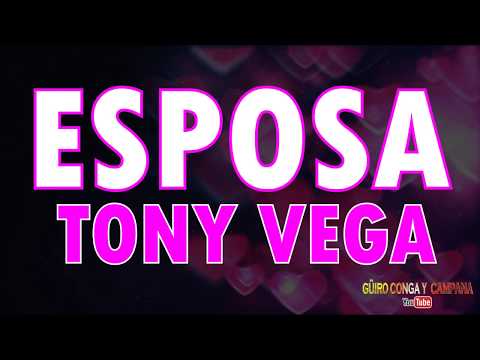 Esposa ( MI ESPOSA TÚ ) - Tony vega+Letra