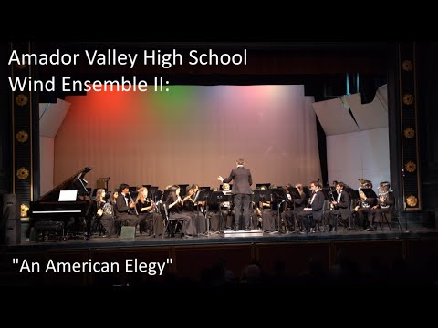 Amador Valley High School Wind Ensemble II: "An American Elegy"