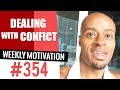Dealing With Conflict Weekly Motivation 353 Dre Baldwin