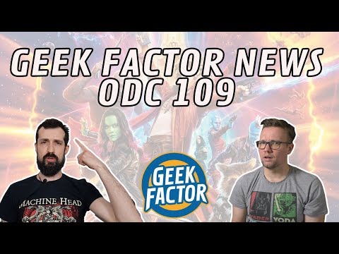 Geek Factor News 109 - James Gunn powraca do Strażników Galaktyki 3!!