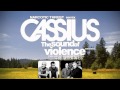 Cassius - The sound of violence (Narcotic Thrust ...