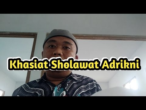 Khasiat sholawat adrikni