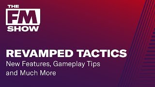 Football Manager 2019 Revamped Tactics