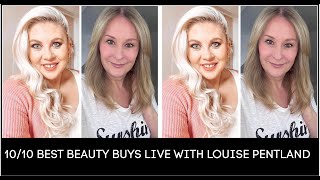 10/10 BEST BEAUTY BUYS LIVE WITH LOUISE PENTLAND