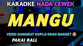 Download lagu MANGU Karaoke Nada Cewek Versi Koplo SIMPATIK MUSIK mp3