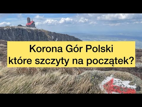 Korona Gór Polski. Które szczyty na początek? KGP Which peaks to start with? eng. sub.