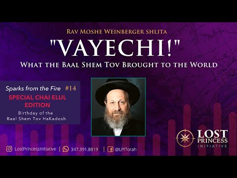 VAYECHI! - The Baal Shem Tov's Spiritual Revolution