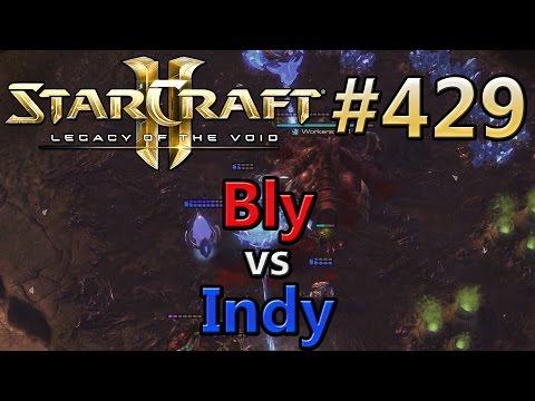 LotV | Replay-Cast #429 | Bly (Z) vs Indy (P) [DE/GER]