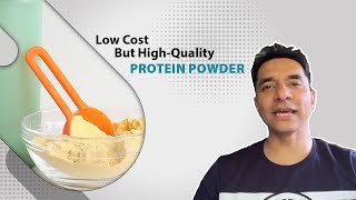 Low Cost But High-Quality Protein Powder