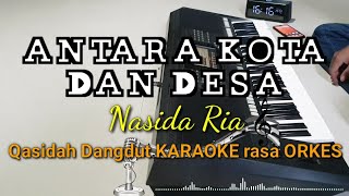Download lagu ANTARA KOTA DAN DESA - Nasida Ria Qasidah Dangdut KARAOKE rasa ORKES Yamaha PSR S970 mp3
