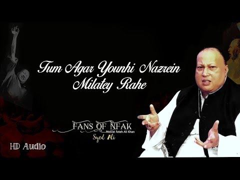 Tum Agar Younhi Nazrein Milatey Rahe | Nusrat Fateh Ali Khan | HD Audio | Fans Of NFAK