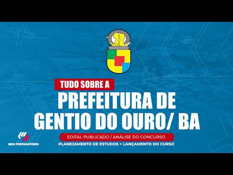 CONCURSO PREFEITURA DE GENTIO DO OURO/BA + PLANEJAMENTO DE ESTUDOS (EDITAL PUBLICADO)