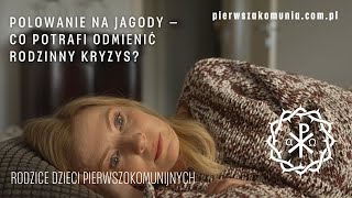 Polowanie na jagody - I Komunia cz. 2