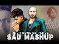 Bollywood Latest New Top Best Trending Breakup Songs B Prak Jass Mank Hindi Songs Indian