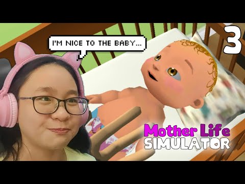 Mother Life Simulator Part 3  - Let's Play Mother Life Simulator- I'm Nice To The Baby