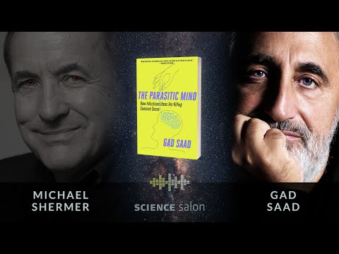 Michael Shermer with Gad Saad — The Parasitic Mind: How Infectious Ideas Are Killing Common Sense