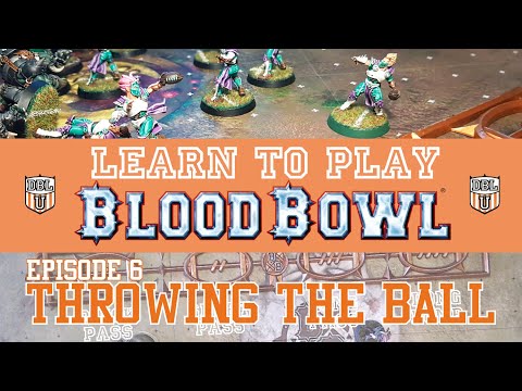 Learn to Play Blood Bowl: EP6 Throwing the Ball