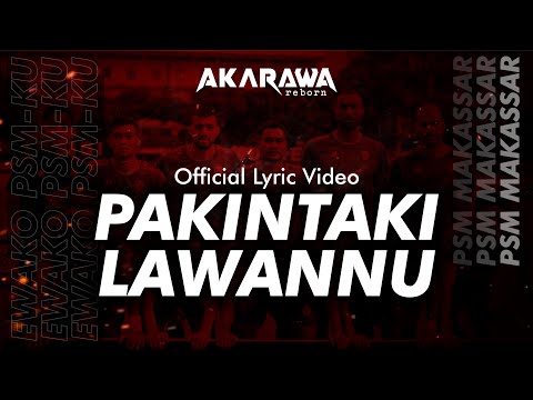 PAKINTAKI LAWANNU - Akarawa Reborn (Official Lyric Video)