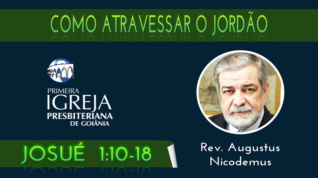 Como atravessar o Jordão | Rev. Augustus Nicodemus