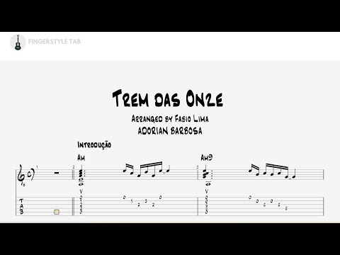 VERSÂO VIOLÃO FABIO LIMA - TREM DAS ONZE - ADORIAN BARBOSA  - TUTORIAL COM PARTITURA E TABLATURA