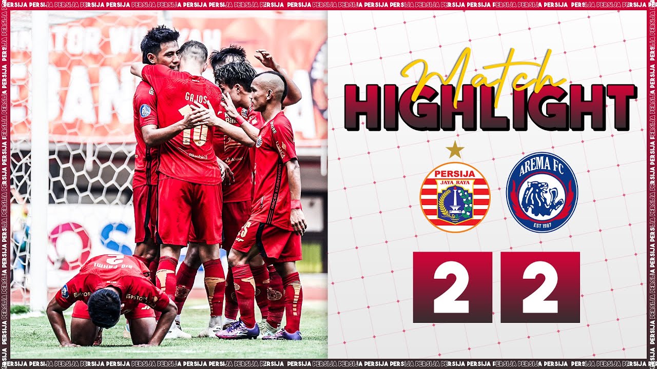 Highlight Persija 2-2 Arema FC | Kemenangan Yang Tertunda, Laga Sengit Berakhir Imbang!
