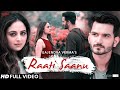 Raati Saanu | Tera Ghata Fame - Gajendra Verma Ft. Zoya Afroz | New Songs 2018 | Saga Music Raati Saanu | Tera Ghata Fame - Gajendra Verma Ft. Zoya Afroz | New Songs 2018 | Saga Music