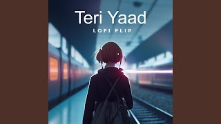 Teri Yaad (Lofi Flip)