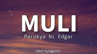 Muli - Parokya Ni Edgar (Lyrics)🎶