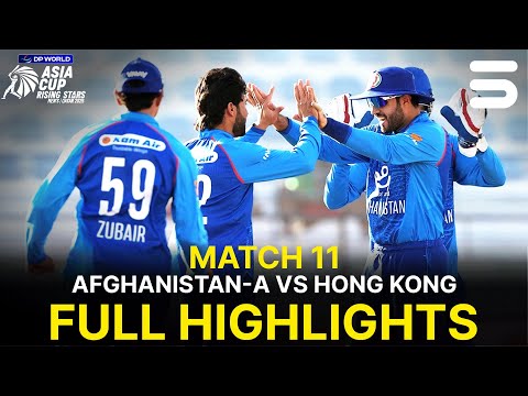Full Highlights | Afghanistan A vs Hong Kong | Match 11 | Asia Cup Raising Stars 2025 | ZH1K