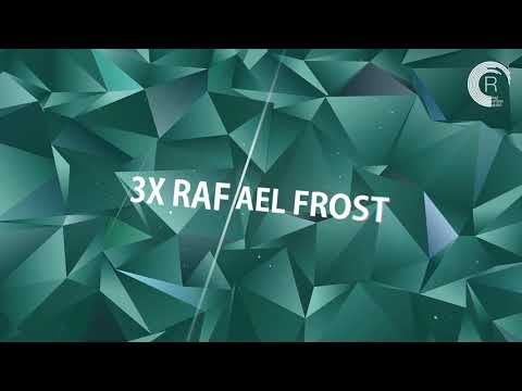 RAFAËL FROST X3 [Mini Mix]