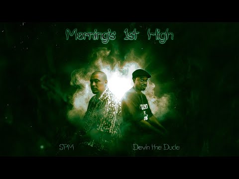 SPM - Morning’s 1st High feat. Devin the Dude & Yolanda G. (Official Audio) NEW