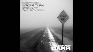 Casey Rasch - Wrong Turn (Zach Zlov Remix)