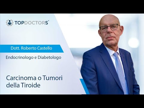 Il carcinoma della tiroide - Dott. Roberto Castello