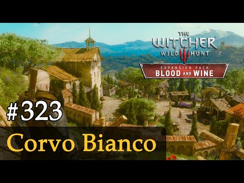 #323: Corvo Bianco ✦ Let's Play The Witcher 3 ✦ Blood and Wine (Slow-, Long- & Roleplay)