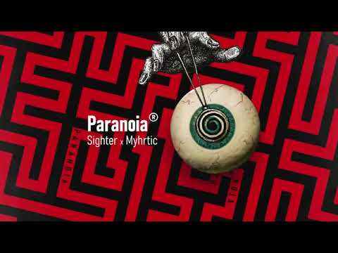 Sighter & Myhrtic - Paranoia (Extended)