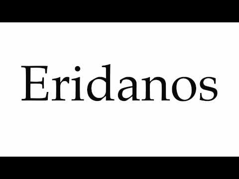 How to Pronounce Eridanos