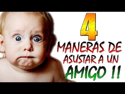 4 MANERAS DE ASUSTAR A TUS AMIGOS