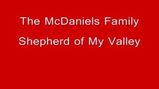 The McDaniels Family- Shepherd of My Valley