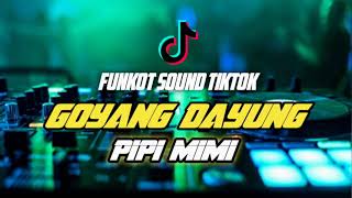 Download lagu FUNKOT SOUND TIKTOK #V4 [ GOYANG DAYUNG X PIPI MIMI ] - DJ PENDIARMANDA mp3