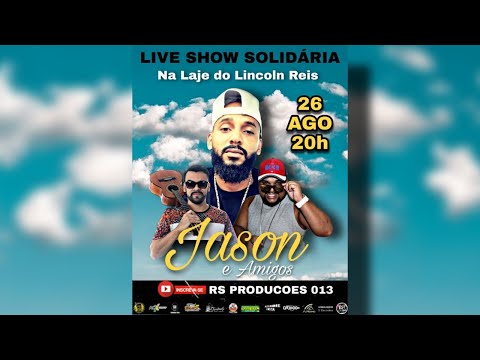 LIVE NA LAJE DO LINCOLN REIS - JASON E AMIGOS