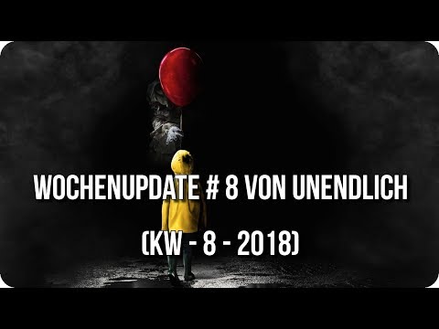 Wochenupdate # 008 von UNENDLICH (KW - 8 - 2018)