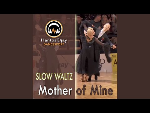 Mother of Mine (Slow Waltz)
