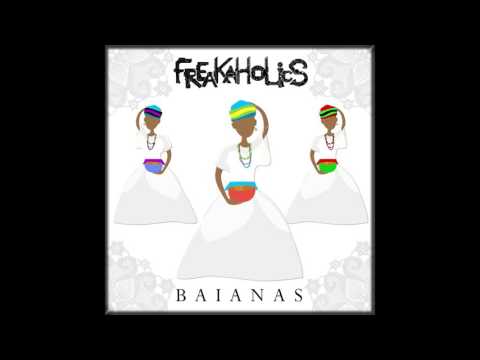 FreaKaholics - Baianas {Free WAV Download}