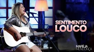 Marília Mendonça - Sentimento Louco