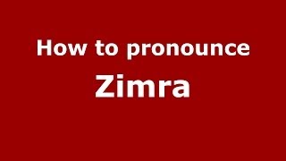 How to pronounce Zimra