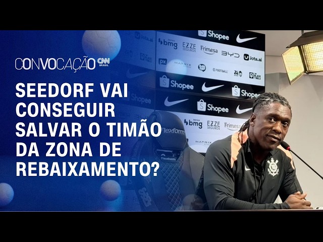Corinthians: Seedorf chega sob pressão e tenta salvar Timão do rebaixamento | CONVOCAÇÃO CNN