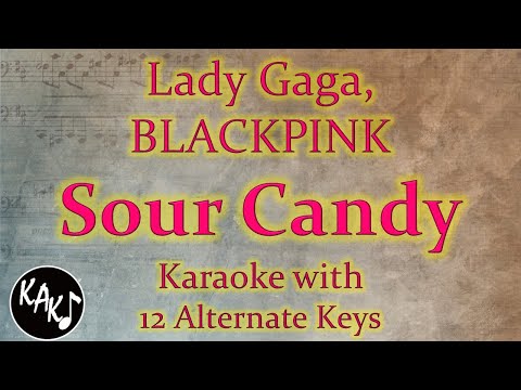 Lady Gaga, BLACKPINK - Sour Candy Karaoke Instrumental Lower Higher Male Original Key Version